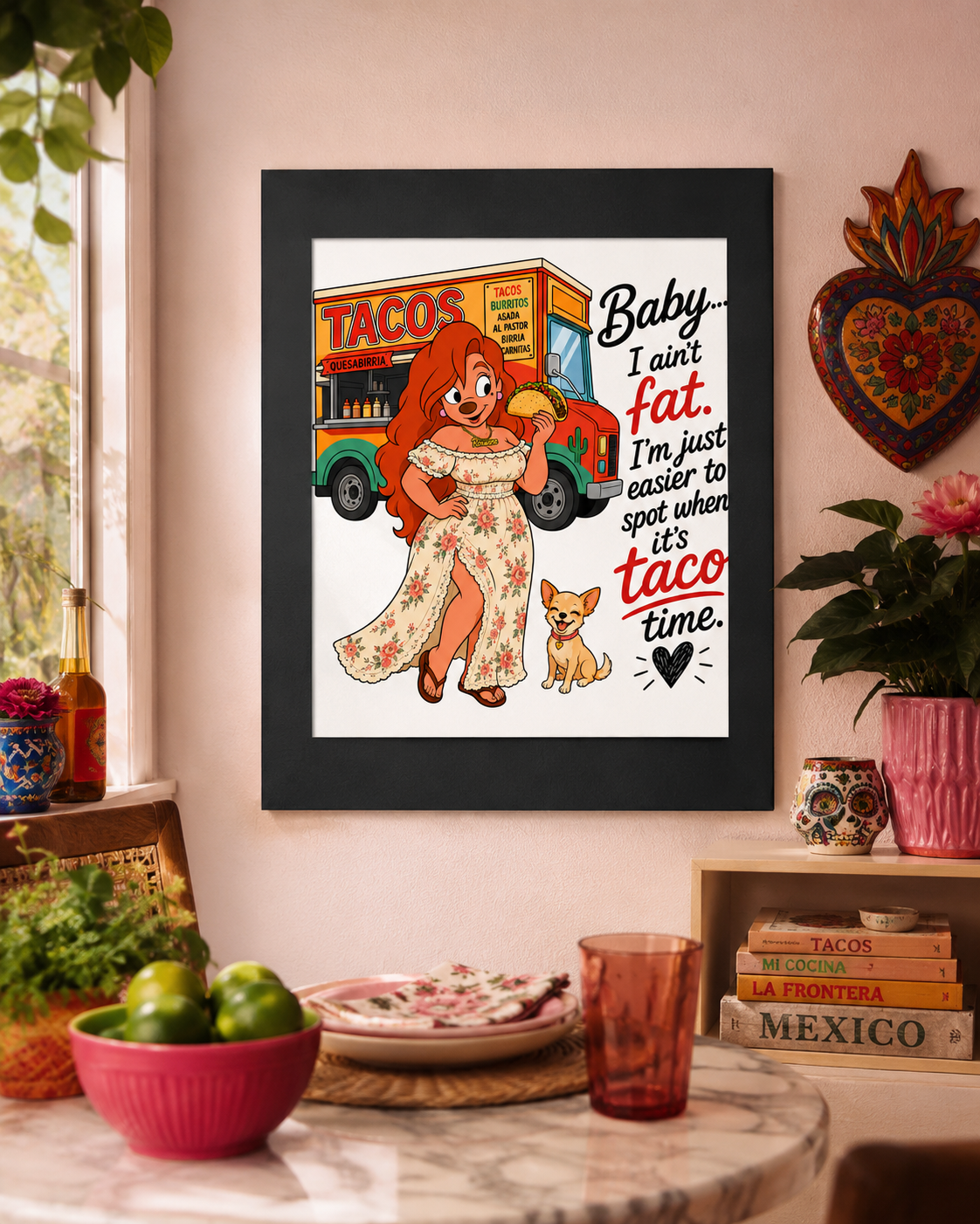 Baby, I Ain’t Fat—It’s Taco Time 16x20 Black Matte Wall Art Print