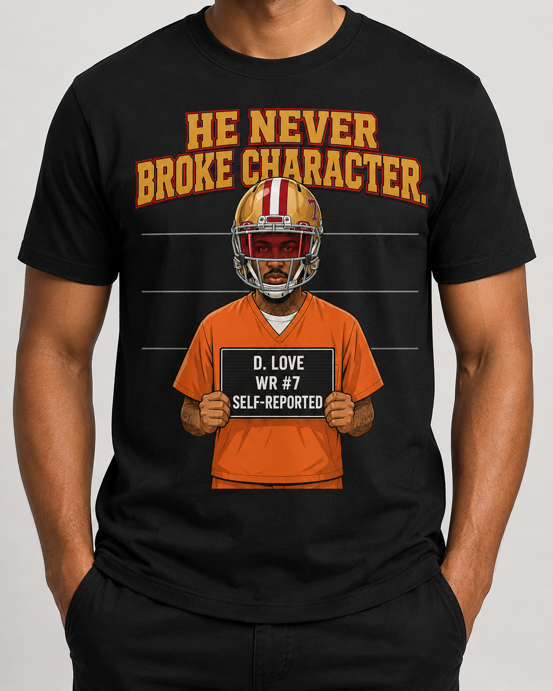 Never Broke Character football player mugshot parody graphic on black T-shirt