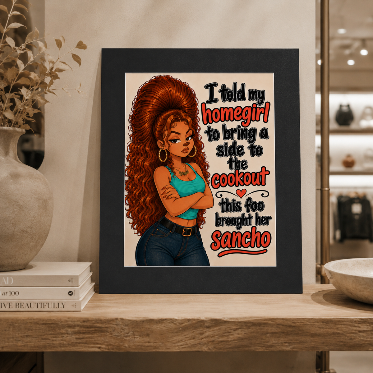 Funny Roxanne Homegirl Cookout Wall Art Print, Latina Inspired Statement Poster, 16x20 Matte Border Look Art Print