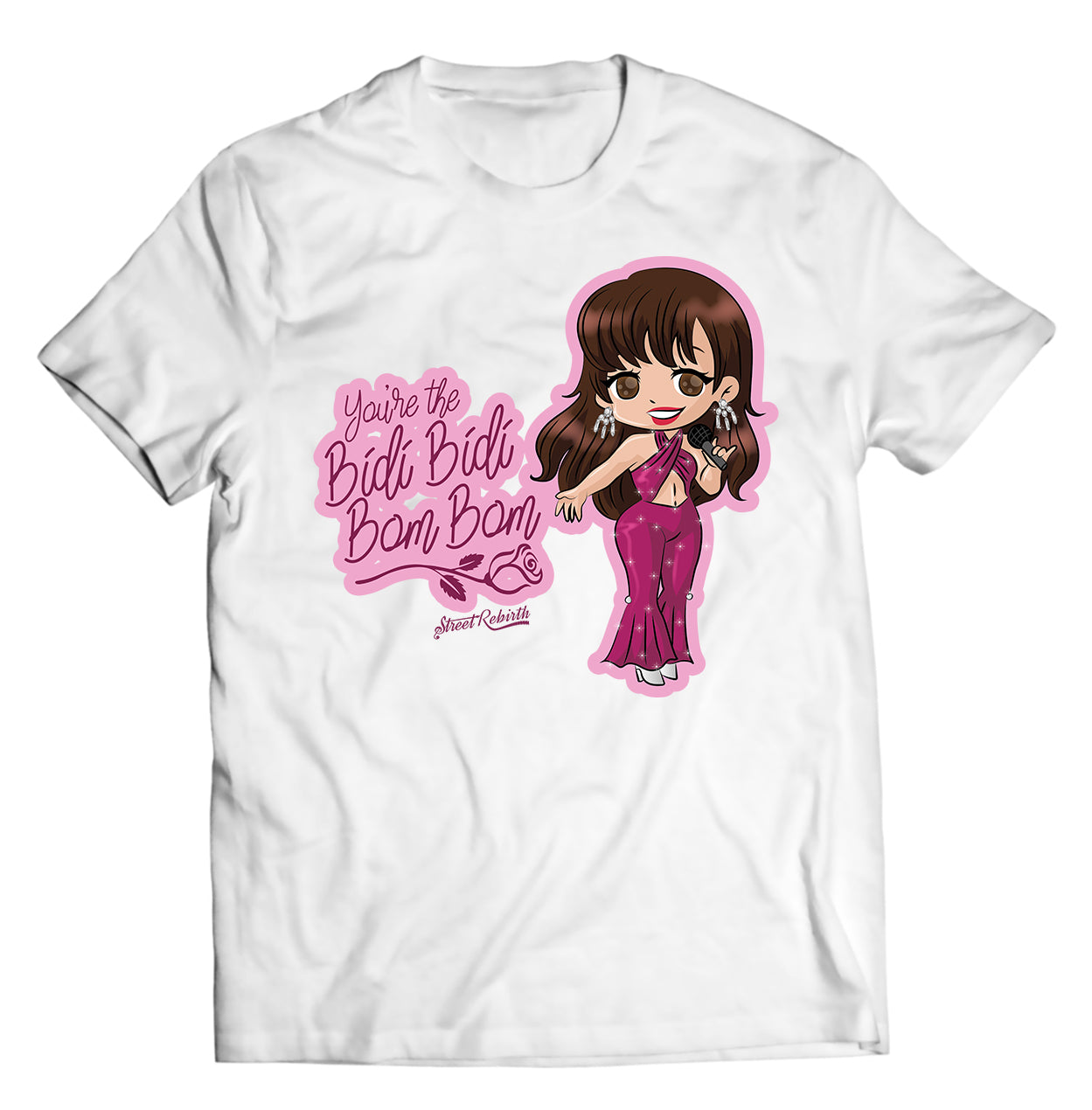 You're the Bidi Bidi Bom Bom – Selena Pun Shirt