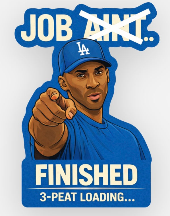 Kobe Bryant x Dodgers "Job Finished: 3-Peat Loading" Sticker – LA Mamba Mentality Vinyl Decal Version 2