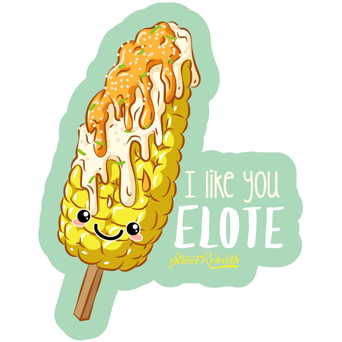 I Like You Elote Sticker – One 4 Inch Water Proof Vinyl Sticker – For Hydro Flask, Skateboard, Laptop, Planner, Car, Collecting, Gifting