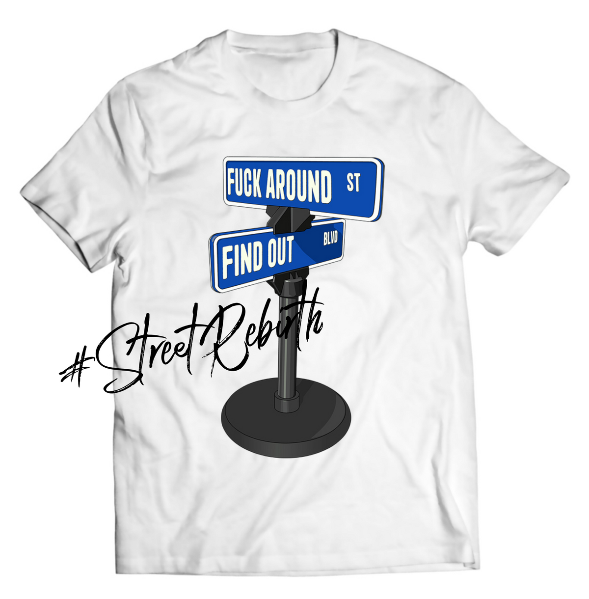 Fuck Around Find Out Shirt – Funny Street Sign Graphic Tee – Meme Parody Design, DTG Printed Streetwear, Bold Humor Fashion