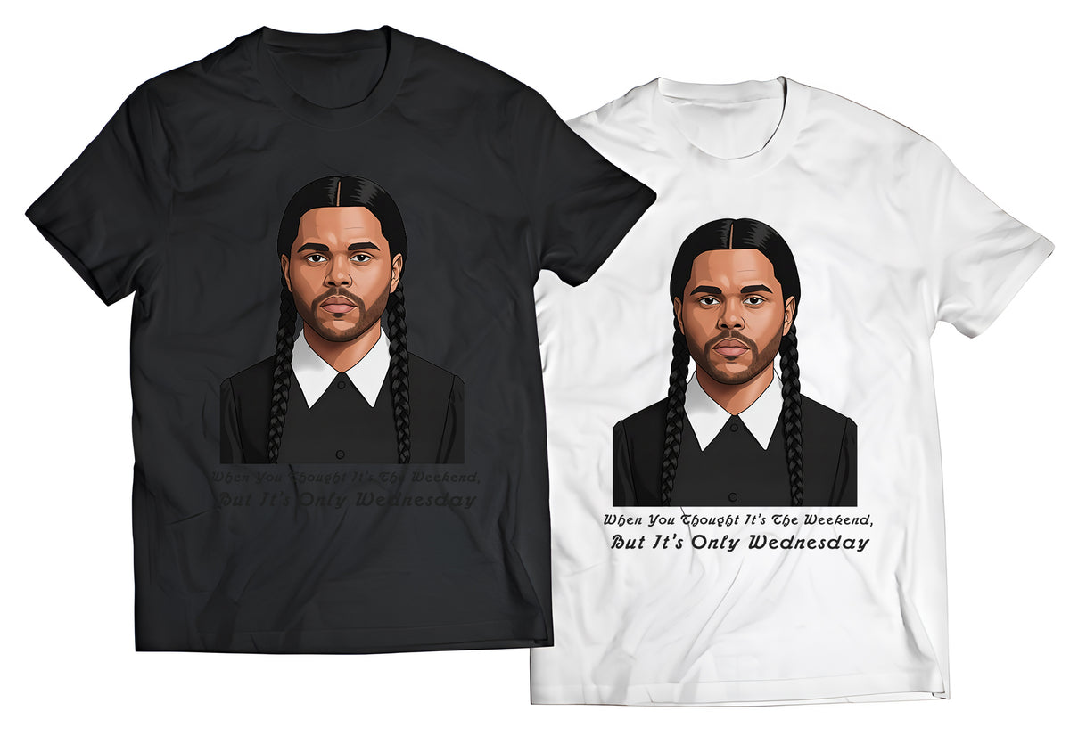 When You Thought It’s the Weekend but It’s Only Wednesday Shirt – Funny Meme Parody Graphic Tee – The Weeknd x Wednesday Addams Mashup, DTG Printed