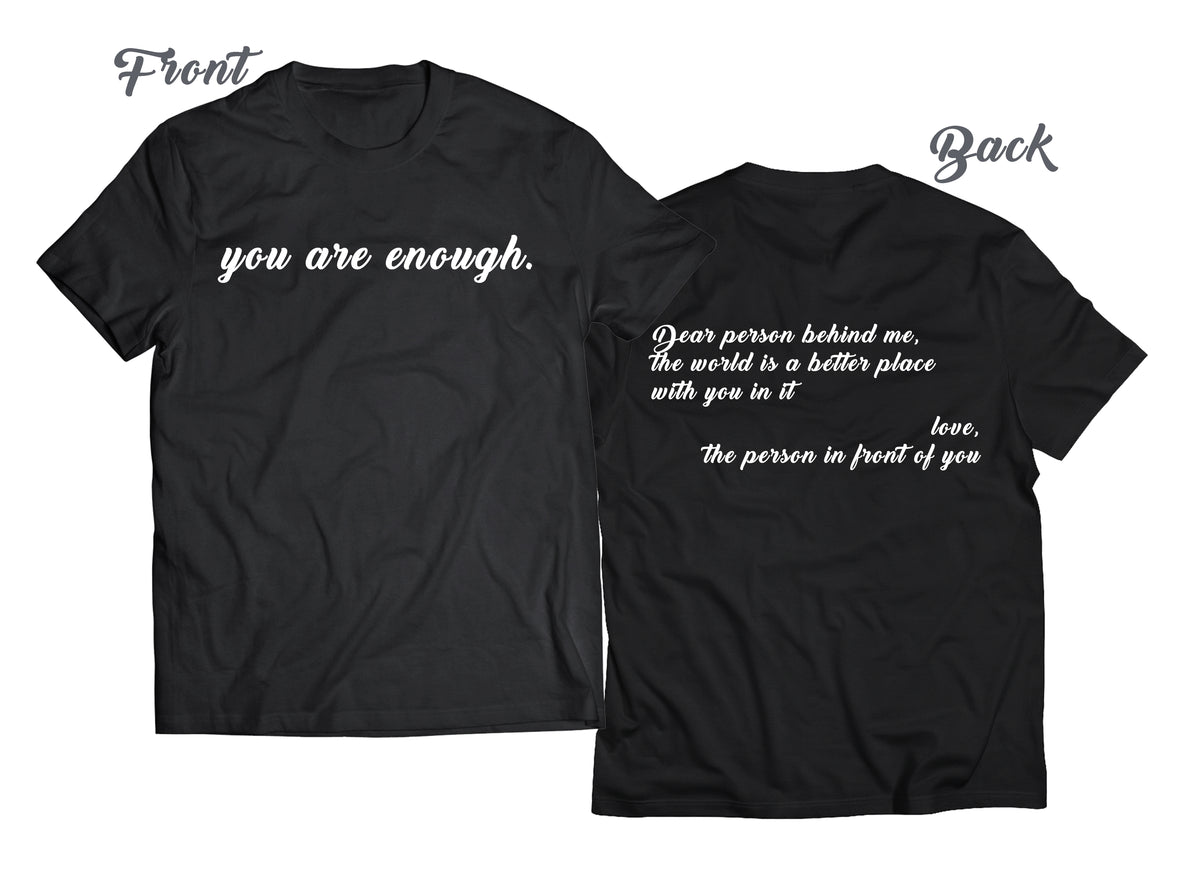 You Are Enough Shirt – Positive Message Front &amp; Back Tee | Mental Health Awareness | Motivational Quote T-Shirt | Self-Love &amp; Kindness Apparel