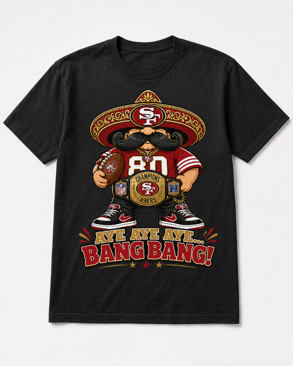 Aye Aye Aye Bang Bang red and gold Bay Area football graphic on black shirt