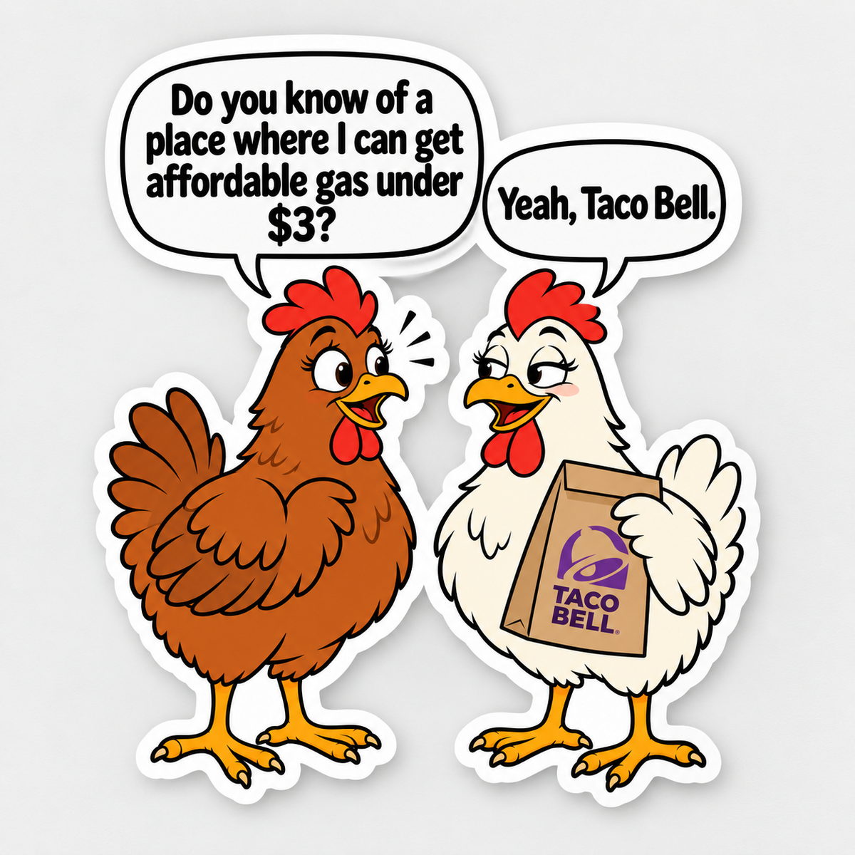 Funny chicken gas joke matte vinyl sticker with two cartoon hens and a fast-food bag