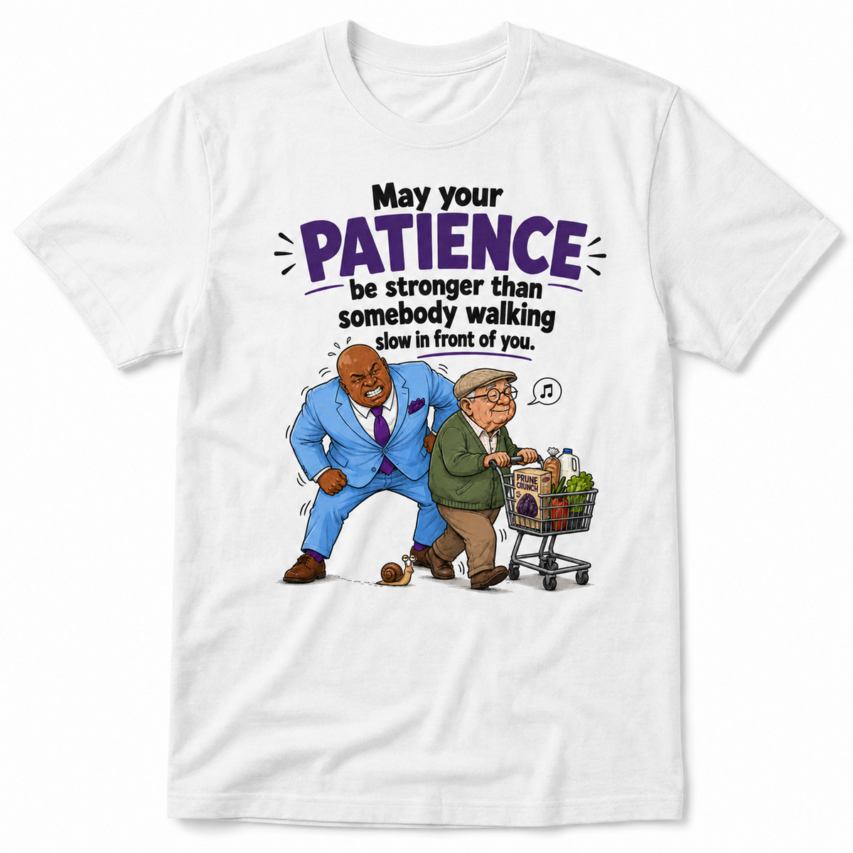 White graphic shirt with funny patience quote about somebody walking slow in front of you