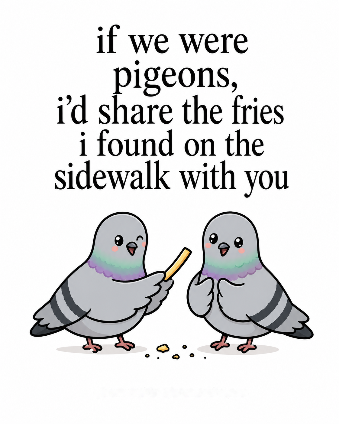 If We Were Pigeons cute bird love pun artwork