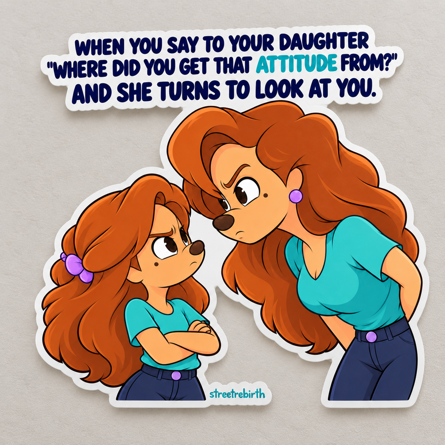 4 inch matte vinyl mother daughter attitude sticker with funny parenting quote and illustrated mom and daughter