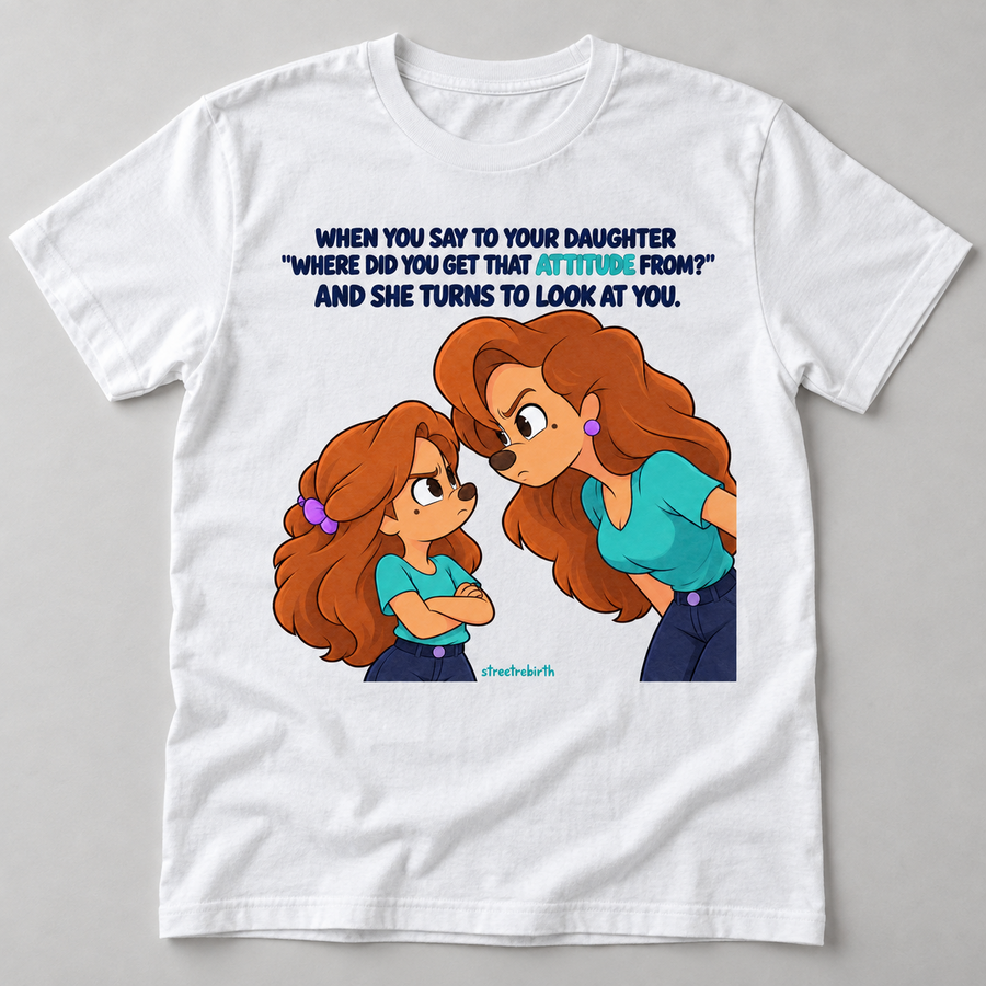 White graphic T-shirt with funny mother daughter attitude quote and illustrated mom and daughter