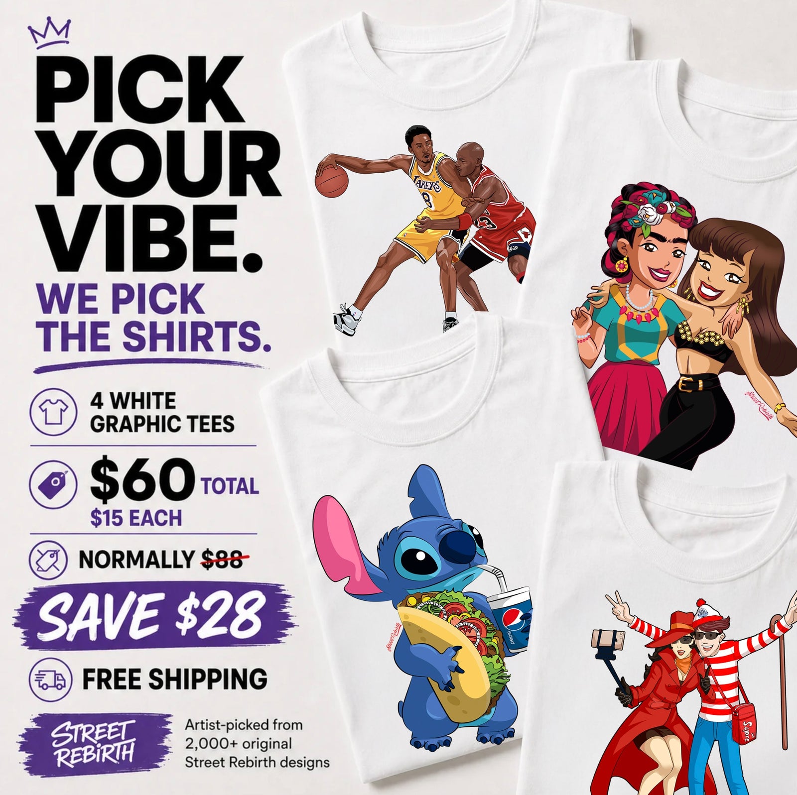 Pick your vibe and receive four artist-selected white graphic tees for $60, $15 each, saving $28. Example designs shown.