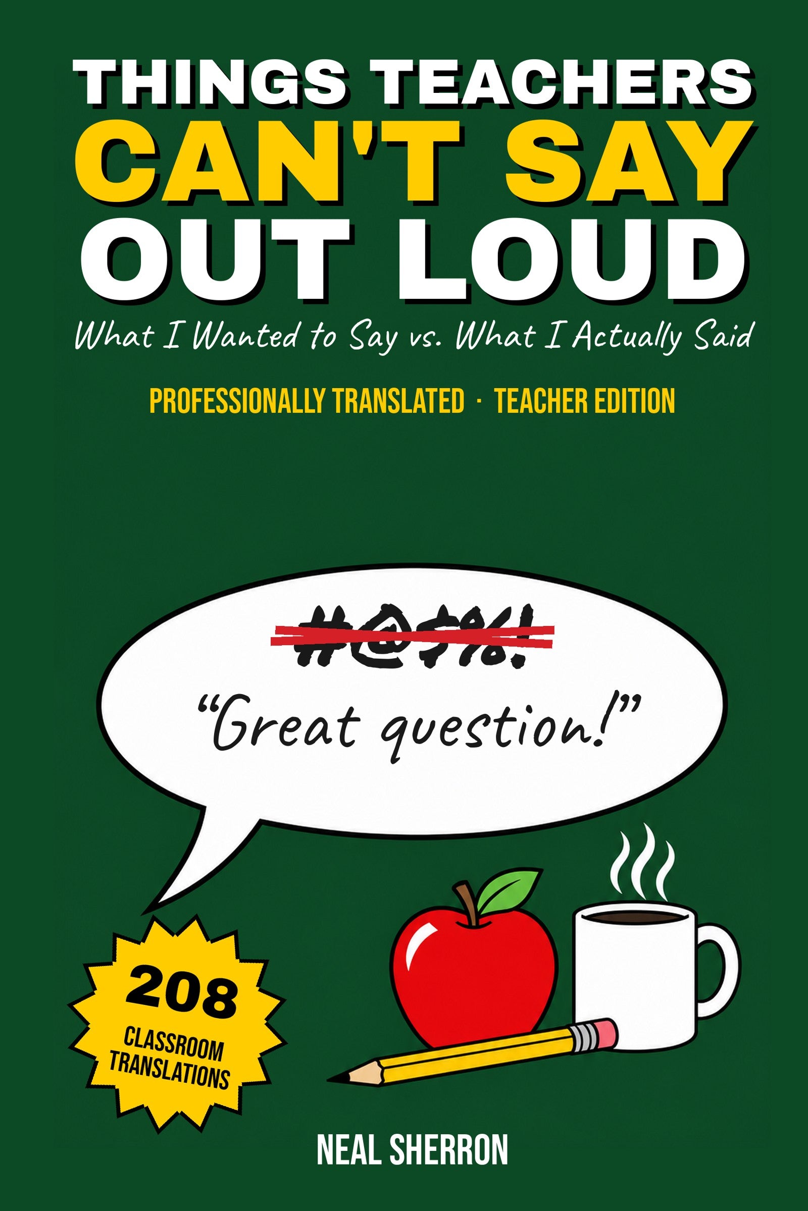 Things Teachers Can't Say Out Loud funny teacher gift book PDF cover with chalkboard design and 208 classroom translations badge