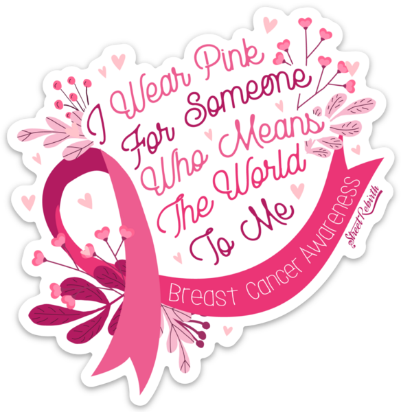 Breast Cancer Awareness I Wear Pink Sticker – One 4 Inch Water Proof Vinyl Sticker – For Hydro Flask, Skateboard, Laptop, Planner, Car, Collecting, Gifting