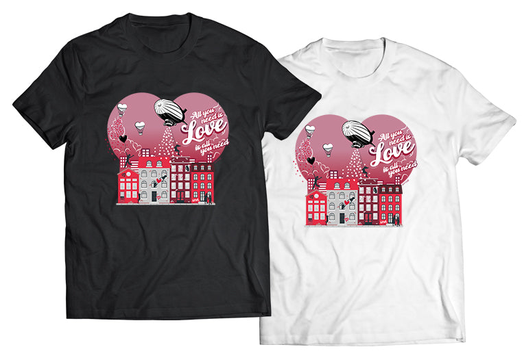 All You Need Is Love Shirt - Direct To Garment Quality Print - Unisex Shirt - Gift For Him or Her