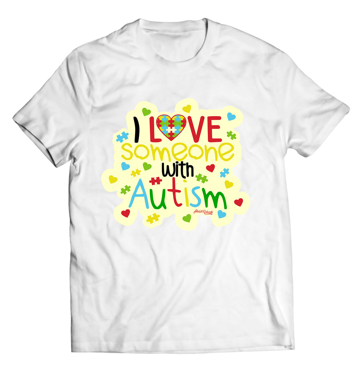 I Love Someone With Autism Shirt - Direct To Garment Quality Print - Unisex Shirt - Gift For Him or Her