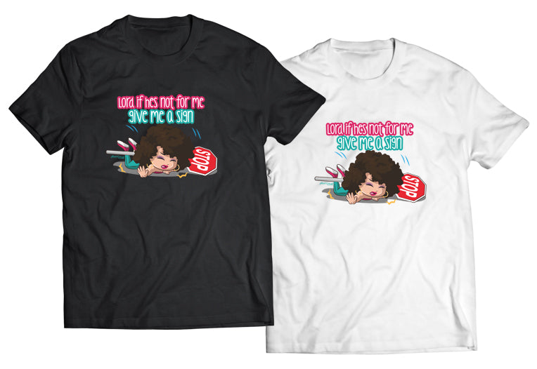 Give Me A Sign Shirt - Direct To Garment Quality Print - Unisex Shirt - Gift For Him or Her