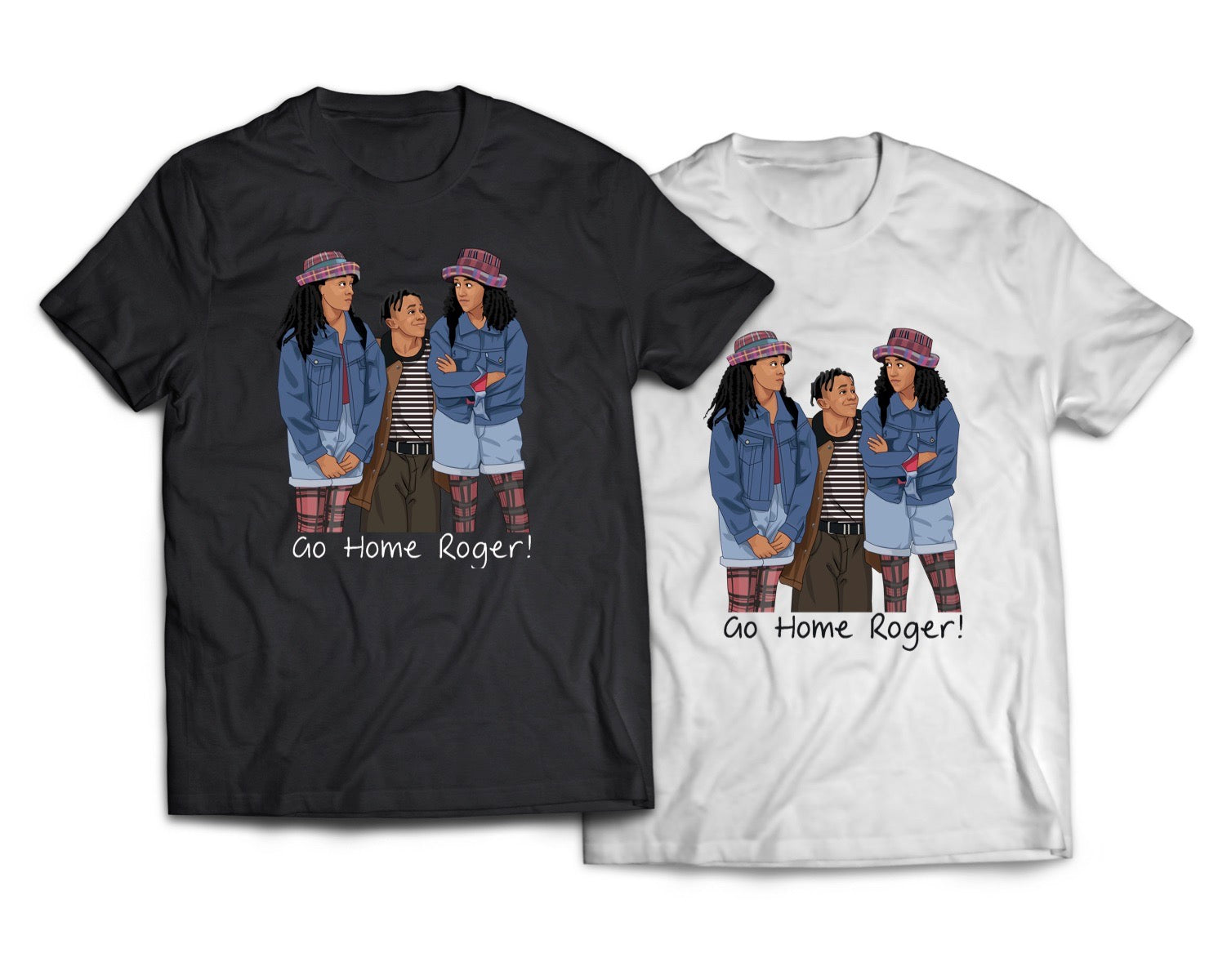 Go Home Roger Shirt - Direct To Garment Quality Print - Unisex Shirt - Gift For Him or Her