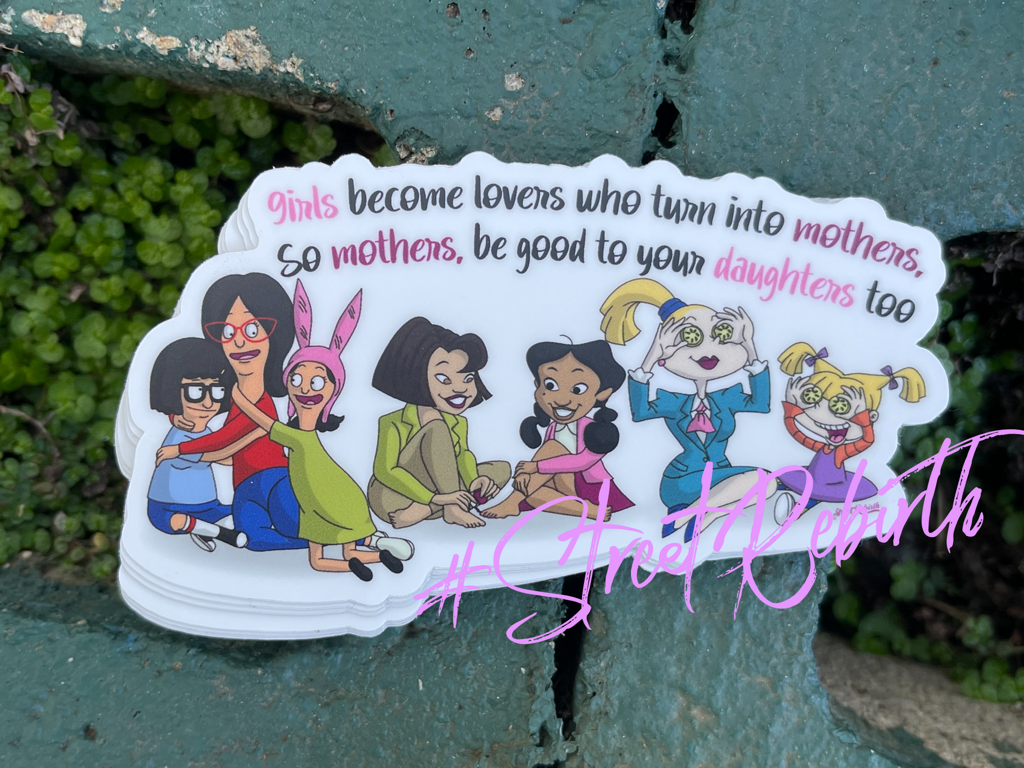 1 Mothers Be Good To Your Daughters Too Sticker – One 4 Inch Water Proof Vinyl Sticker – For Hydro Flask, Skateboard, Laptop, Planner, Car, Collecting, Gifting - Happy Mothers Day