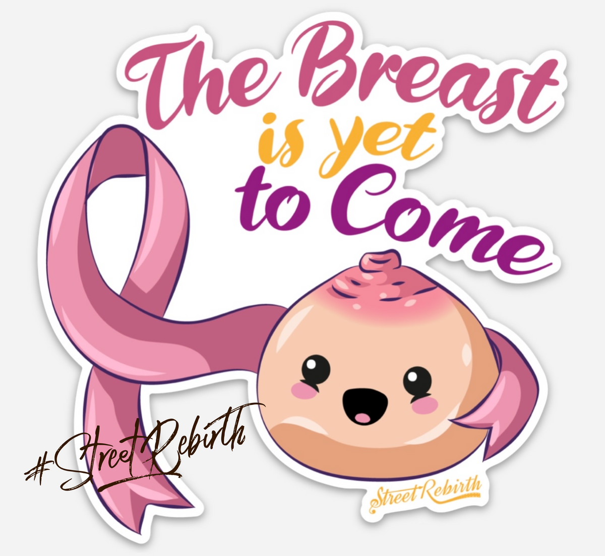 The Breast Is Yet to Come Sticker – Breast Cancer Awareness Parody Vinyl Decal – Funny, Uplifting Pink Ribbon Design, Waterproof Collectible