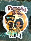 Remember The Time Sticker – One 4 Inch Water Proof Vinyl Sticker – For Hydro Flask, Skateboard, Laptop, Planner, Car, Collecting, Gifting
