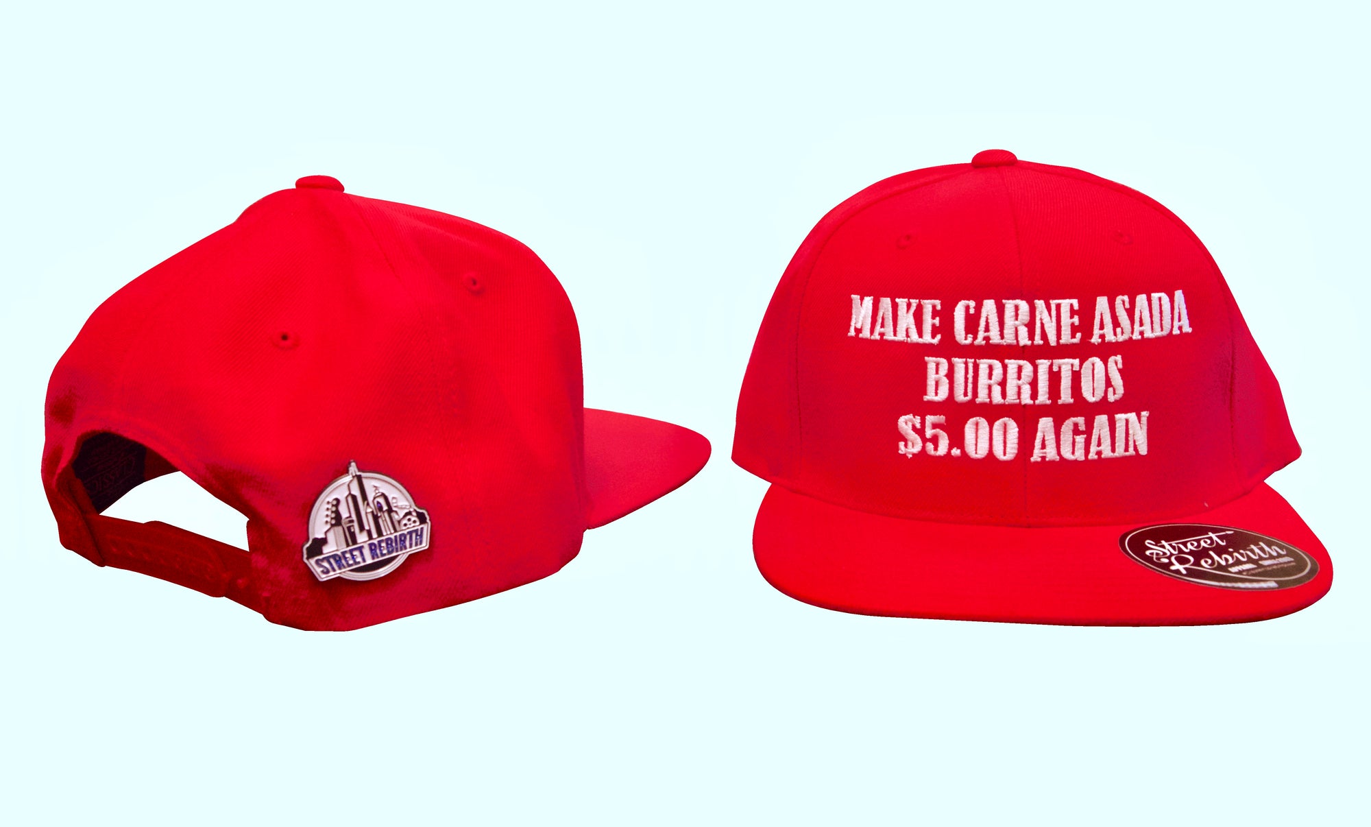 Make Carne Asada Burritos $5 Again Hat - Make America Great Again Remix - Trump Parody - Street Rebirth Red Cap