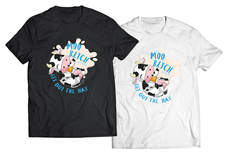 Moo Bitch Get Out The Way Shirt - Direct To Garment Quality Print - Unisex Shirt - Gift For Him or Her