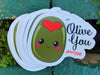 1 Olive you Sticker – One 4 Inch Water Proof Vinyl Sticker – For Hydro Flask, Skateboard, Laptop, Planner, Car, Collecting, Gifting