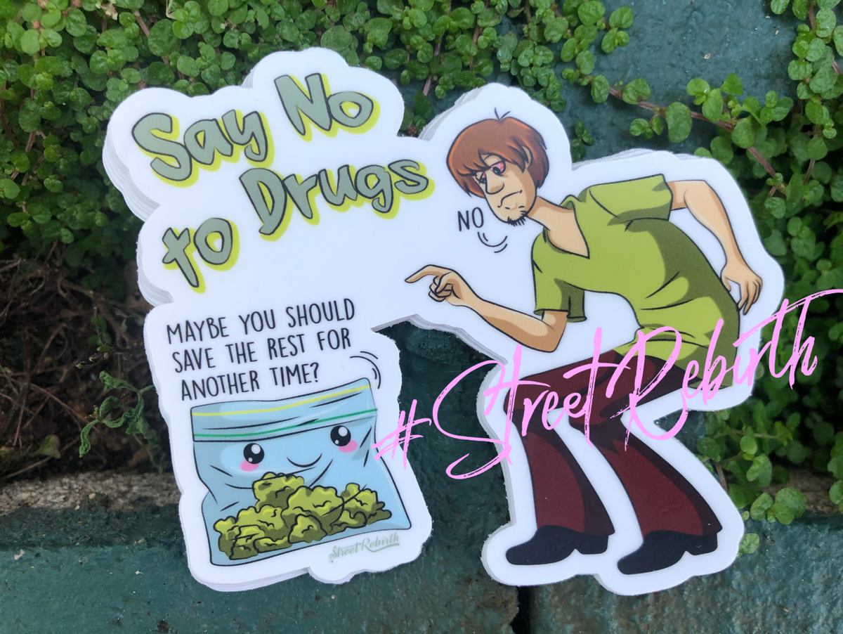 Say No to Drugs Parody Sticker – Funny Weed Pun with Shaggy Fan Art – Cartoon Humor Vinyl Decal, Stoner Collectible, Waterproof for Laptop, Hydro Flask, Car, Journal