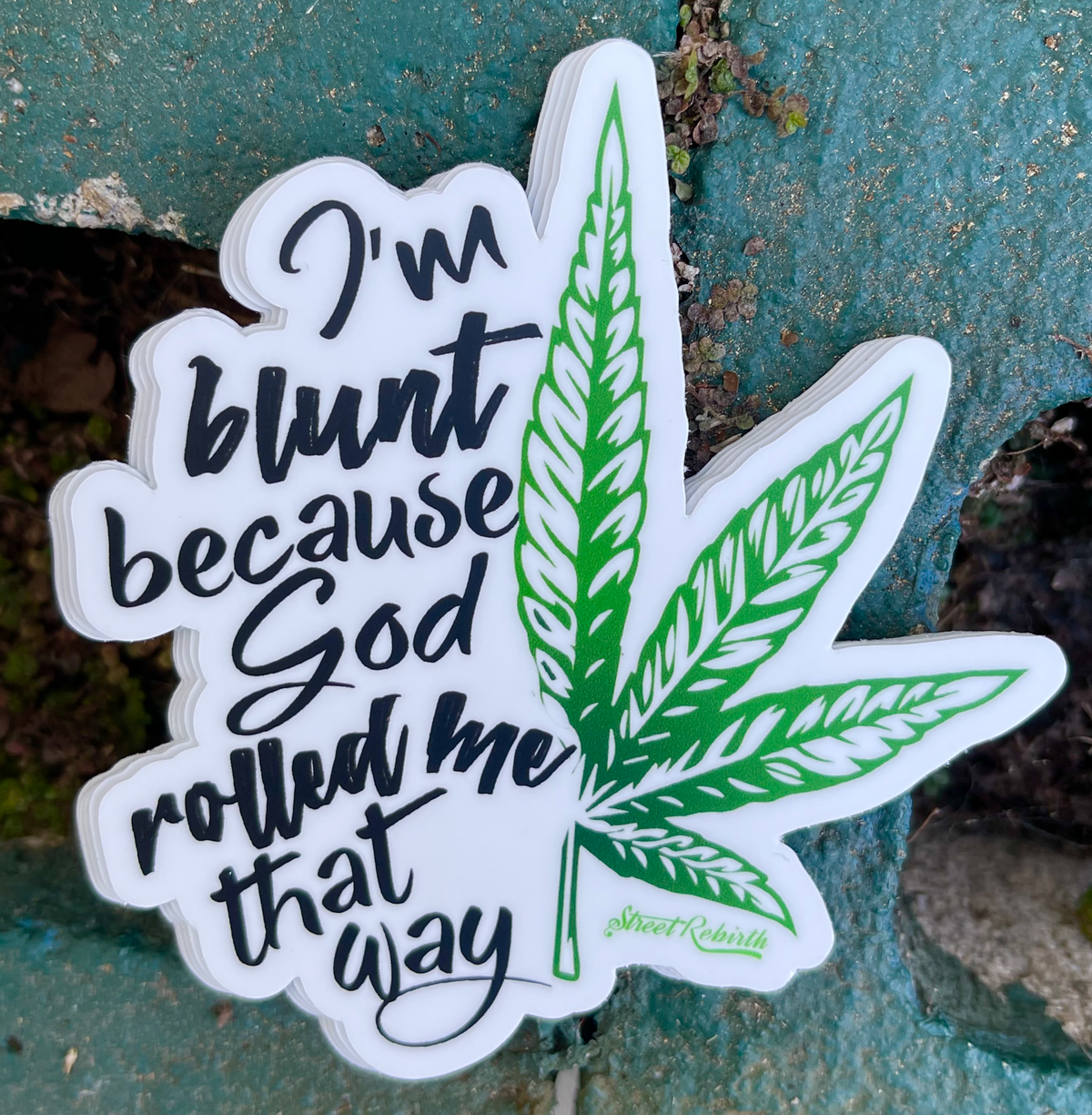 1 I&#39;m Blunt Because God Rolled Me That Way – One 4 Inch Water Proof Vinyl Sticker – For Hydro Flask, Skateboard, Laptop, Planner, Car, Collecting, Gifting