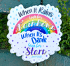 1 When It Rains Looks For Rainbows, When Its Dark Looks For Stars Sticker – One 4 Inch Water Proof Vinyl Sticker – For Hydro Flask, Skateboard, Laptop, Planner, Car, Collecting, Gifting