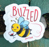 1 buzzed Sticker – One 4 Inch Water Proof Vinyl Sticker – For Hydro Flask, Skateboard, Laptop, Planner, Car, Collecting, Gifting