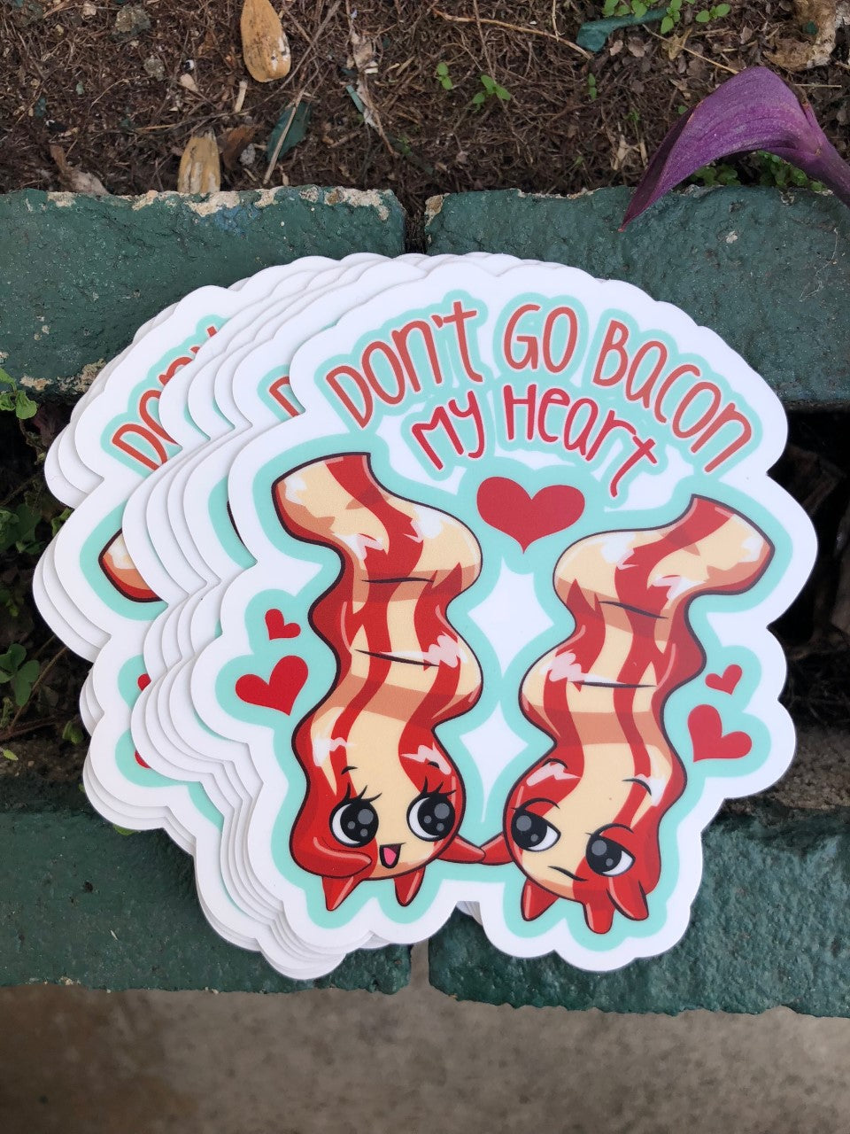 1 Don't Go Bacon My Heart Sticker – One 4 Inch Water Proof Vinyl Sticker – For Hydro Flask, Skateboard, Laptop, Planner, Car, Collecting, Gifting