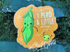 1 I Peed A Little Sticker – One 4 Inch Water Proof Vinyl Sticker – For Hydro Flask, Skateboard, Laptop, Planner, Car, Collecting, Gifting